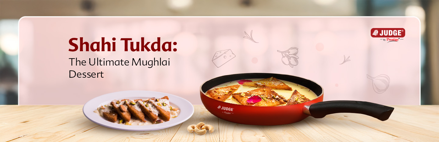 Shahi Tukda: The Ultimate Mughlai Dessert